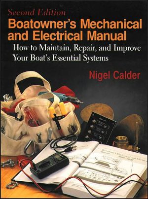 Book Boatowner's Mechanical & Electrical Manual: How to Maintain, Repair, and Improve Your Boat's Essential Systems free