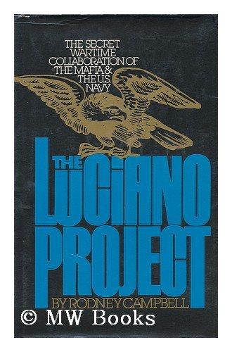 Book The Luciano Project: The Secret Wartime Collaboration of the Mafia and the U.S. Navy free