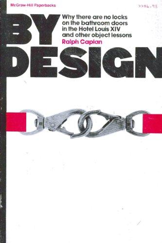 Book By Design: Why There Are No Locks on the Bathroom Doors in the Hotel Louis XIV and Other Object Lessons free