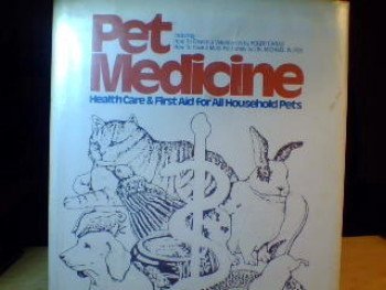 Book Pet Medicine: Health Care And First Aid For All Household Pets free