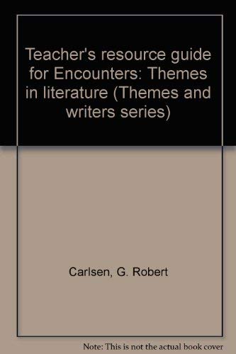 Book Teacher's Resource Guide For Encounters: Themes In Literature (themes And Writers Series) free