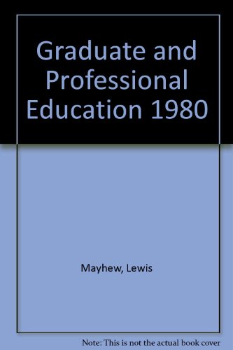 Book Graduate And Professional Education, 1980: A Survey Of Institutional Plans free