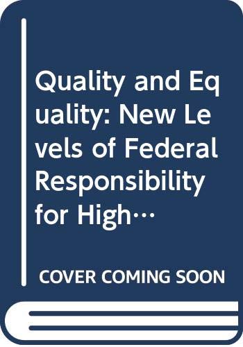 Book Quality and Equality: New Levels of Federal Responsibility for Higher Education (A Special Report and Recommendations by the Commission) free