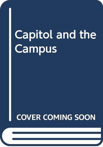 Book Capitol and the Campus: State Responsibility for Postsecondary Education free