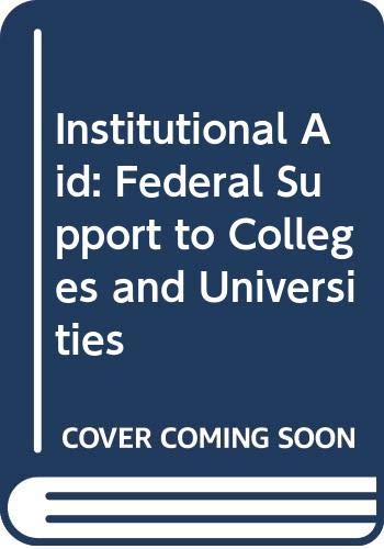 Book Institutional aid; Federal support to colleges and universities: A report and recommendations free