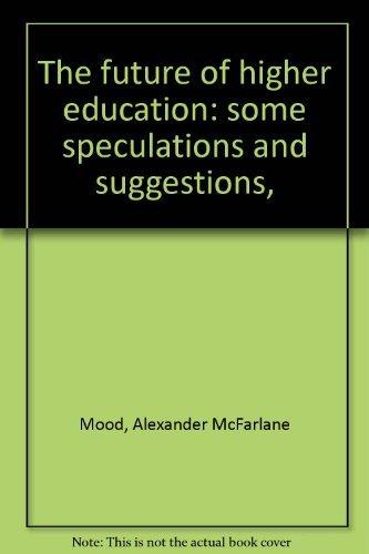 Book The future of higher education: some speculations and suggestions, free