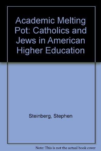 Book The academic melting pot;: Catholics and Jews in American higher education free