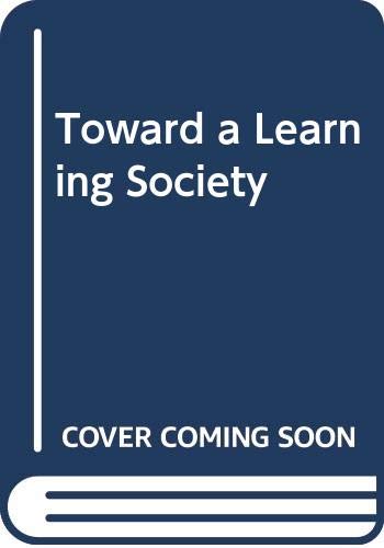 Book Toward a learning society: alternative channels to life, work, and service; free