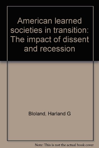 Book American learned societies in transition: the impact of dissent and recession, free