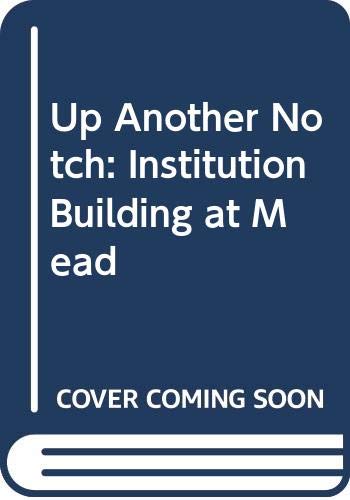 Book Up Another Notch: Institution Building at Mead free