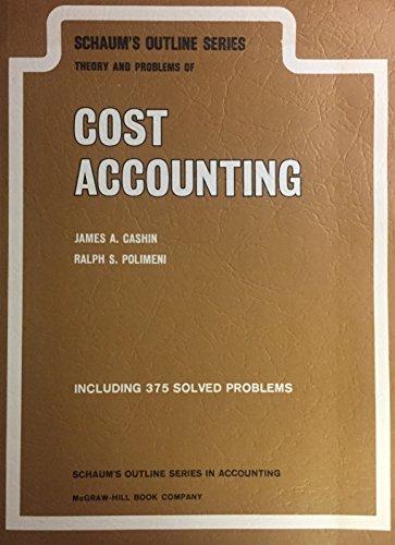 Book Schaum's Outline Of Theory And Problems Of Cost Accounting (schaum's Outline Series In Accounting) (pt. 1) free