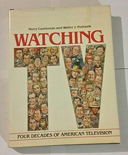 Book Watching TV: Four Decades of American Television free