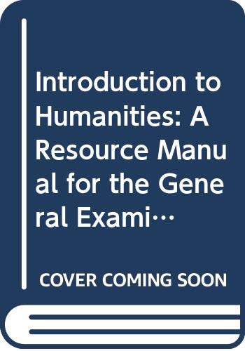 Book Introduction To Humanities: A Resource Manual For The General Examination free