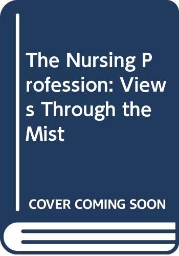 Book The Nursing Profession: Views Through the Mist free