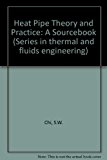 Book Heat pipe theory and practice: A sourcebook (Series in thermal and fluids engineering) free