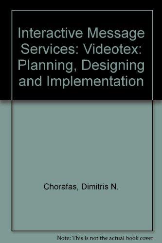 Book Interactive Message Services: Planning, Designing, and Implementing Videotex free