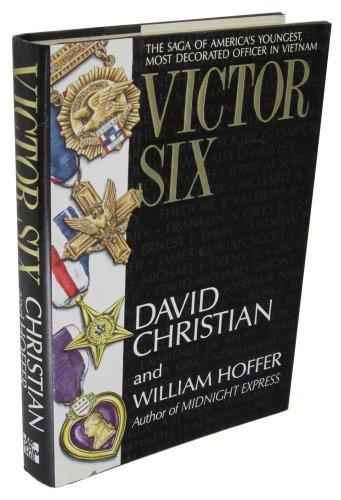 Book Victor Six: The Saga of America's Youngest, Most Decorated Officer in Vietnam free