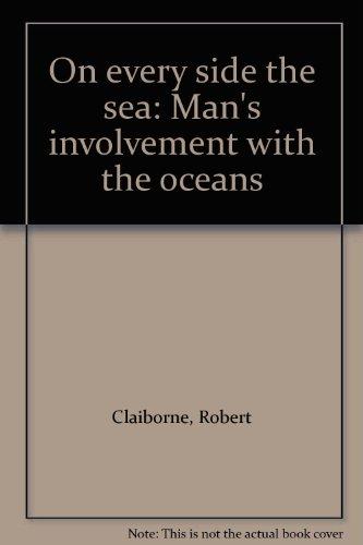 Book On Every Side the Sea: Man&#39;s Involvement with the Oceans free