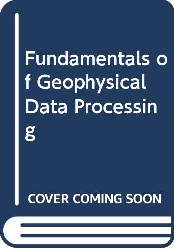 Book Fundamentals of Geophysical Data Processing: With Applications to Petroleum Prospecting (International Series in the Earth and Planetary Sciences) free