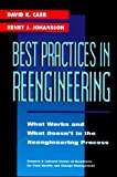 Book Best Practices in Reengineering: What Works and What Doesn't in the Reengineering Process free