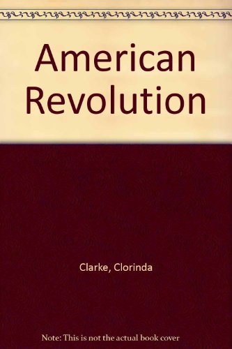 Book The American Revolution: Democratic Politics and Popular Education  Delivered in the Little Red Schoolhouse, St. Charles, Minnesota, on April 24, 1974 free