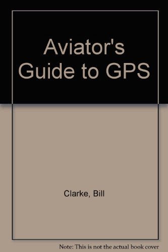 Book Aviator&#39;s Guide to GPS free