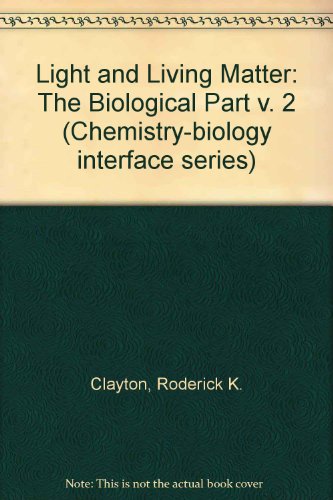 Book Light and living matter: A guide to the study of photobiology (Chemistry-biology interface series) (Part v) free