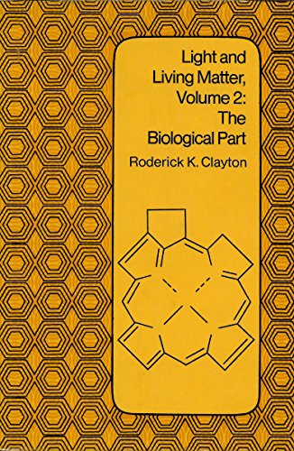 Book Light And Living Matter: A Guide To The Study Of Photobiology (part V) free