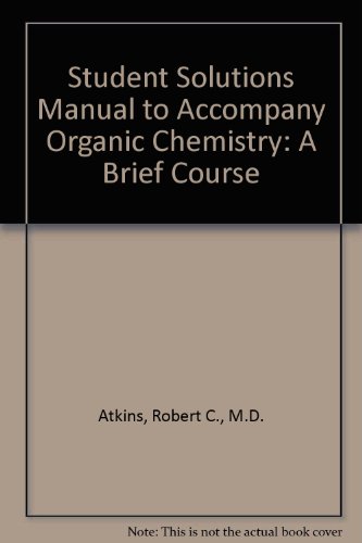 Book Student Solutions Manual to Accompany Organic Chemistry: A Brief Course free
