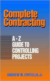 Book Complete Contracting: A to Z Guide to Controlling Projects free