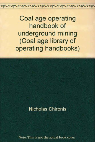 Book Coal Age Operating Handbook Of Underground Mining (coal Age Library Of Operating Handbooks) free