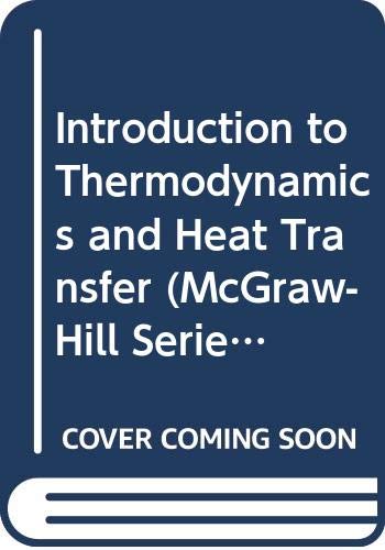 Book Introduction To Thermodynamics And Heat Transfer free