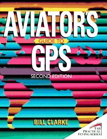 Book Aviator's Guide to Gps (Tab Practical Flying Series) free