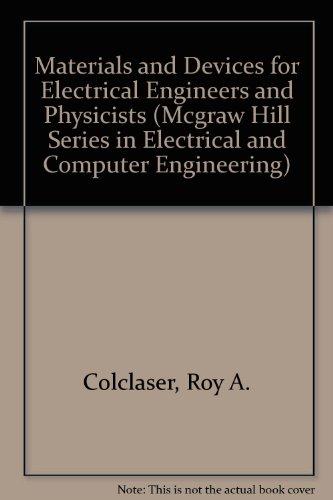 Book Materials and Devices for Electrical Engineers and Physicists (MCGRAW HILL SERIES IN ELECTRICAL AND COMPUTER ENGINEERING) free
