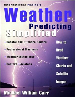 Book International Marine's Weather Predicting Simplified: How to Read Weather Charts and Satellite Images free