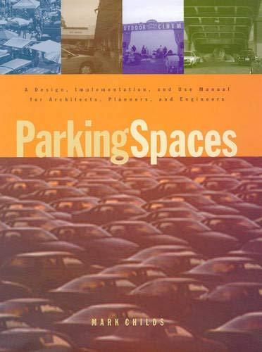 Book Parking Spaces: A Design, Implementation, and Use Manual for Architects, Planners, and Engineers free