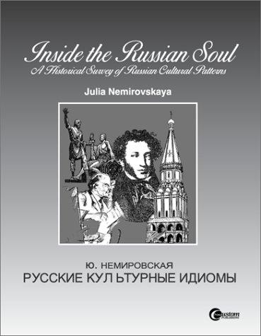 Book Inside the Russian Soul: An Historical Survey of Russian Cultural Patterns free