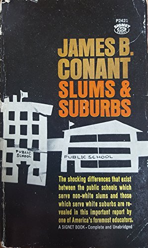 Book Slums And Suburbs: A Commentary On Schools In Metropolitan Areas. free