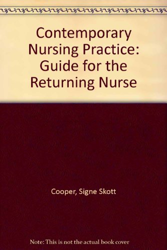 Book Contemporary Nursing Practice: A Guide For The Returning Nurse. free