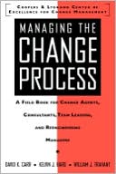 Book Managing the Change Process: A Field Book for Change Agents, Team Leaders, and Reengineering Managers (CLS.EDUCATION) free