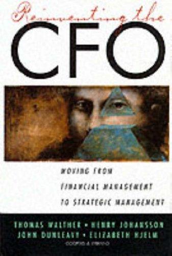 Book Reinventing the CFO: Moving from Financial Management to Strategic Management free