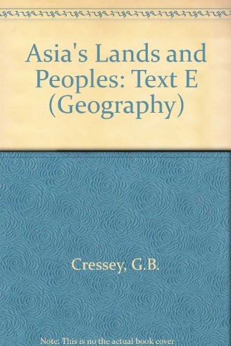 Book Asia's Lands and Peoples, a Geography of One-Third of the Earth and Two-Thirds of Its People. free