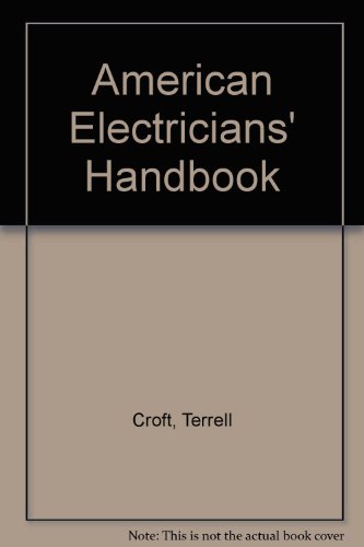 Book American Electricians' Handbook: A Reference Book for the Practical Electrical Man free