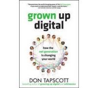 Book Grown Up Digital: How the Net Generation is Changing Your World free