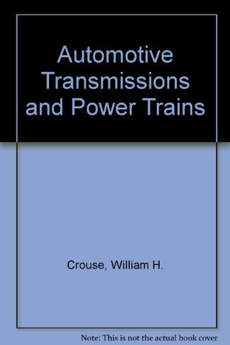 Book Automotive transmissions and power trains; construction, operation, and maintenance (McGraw-Hill automotive technology series) free