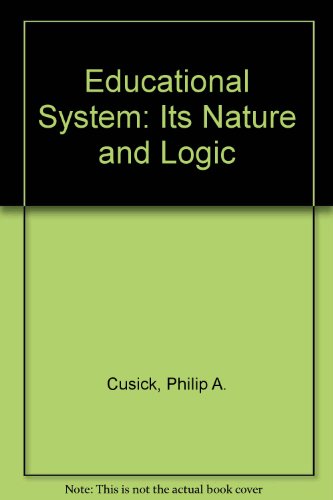 Book The Education System: Its Nature and Logic free