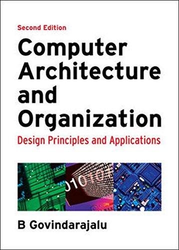 Book Computer Architecture and Organization: Design Principles and Applications free