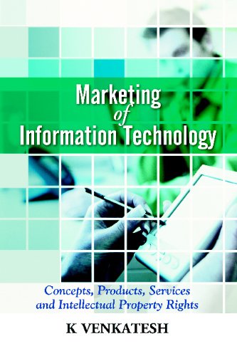 Book Marketing Of Information Technology: Concepts, Products, Services And Intellectual Property Rights free