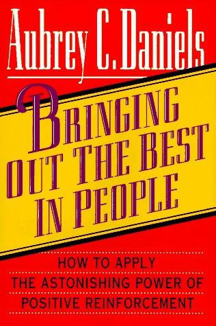 Book Bringing Out the Best in People: How to Apply the Astonishing Power of Positive Reinforcement free
