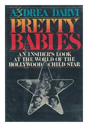Book Pretty Babies: An Insider's Look at the World of the Hollywood Child Star free